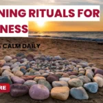 Morning Rituals for Wellness: Start Your Day with Energy and Calm